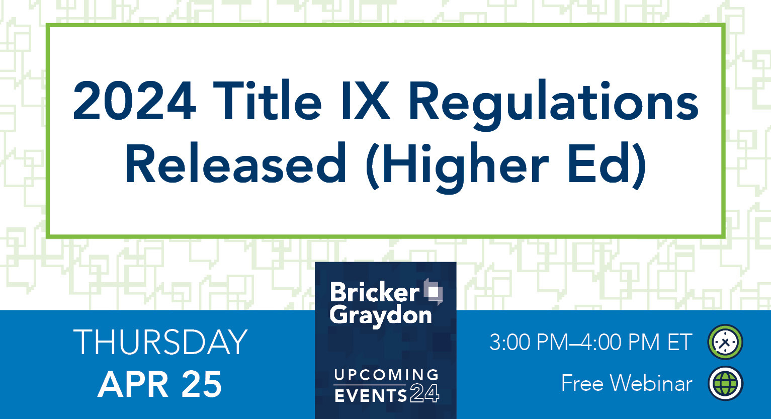 Bricker Graydon 2024 Title IX Regulations Released Free Webinar